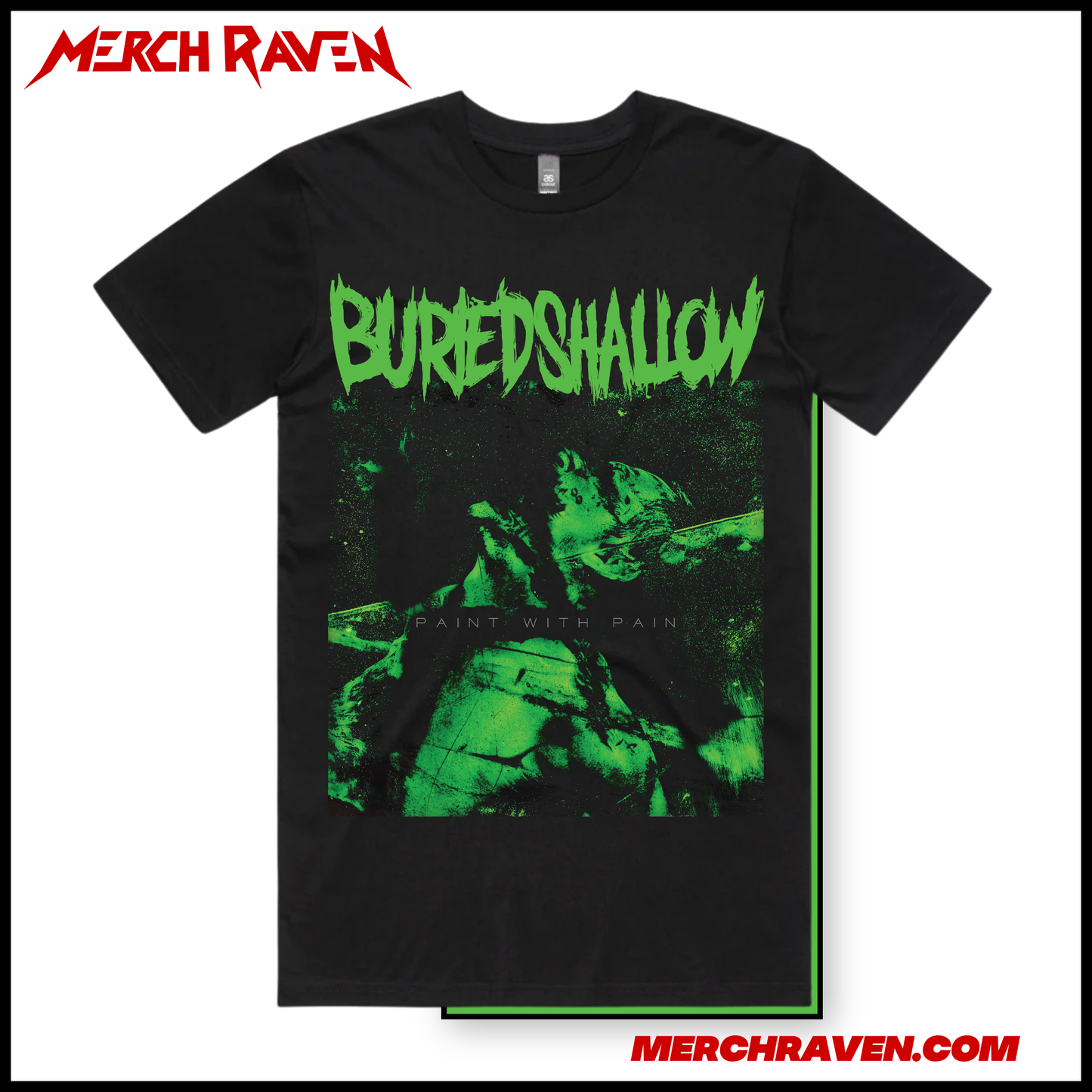 Buried Shallow - Paint With Pain T-Shirt (3 Colour Options)