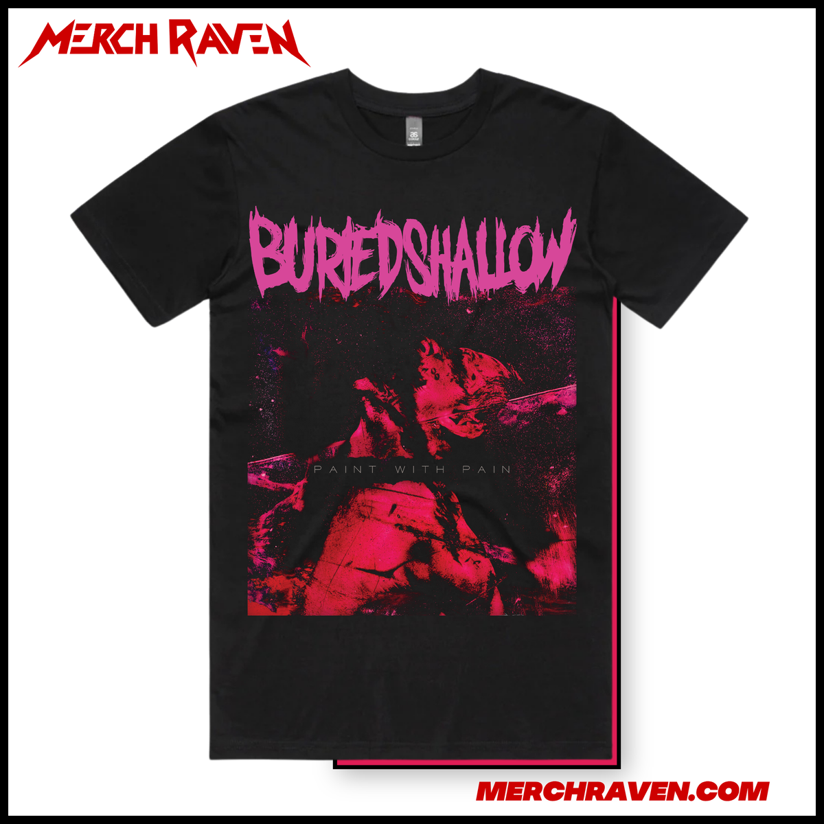 Buried Shallow - Paint With Pain T-Shirt (3 Colour Options)
