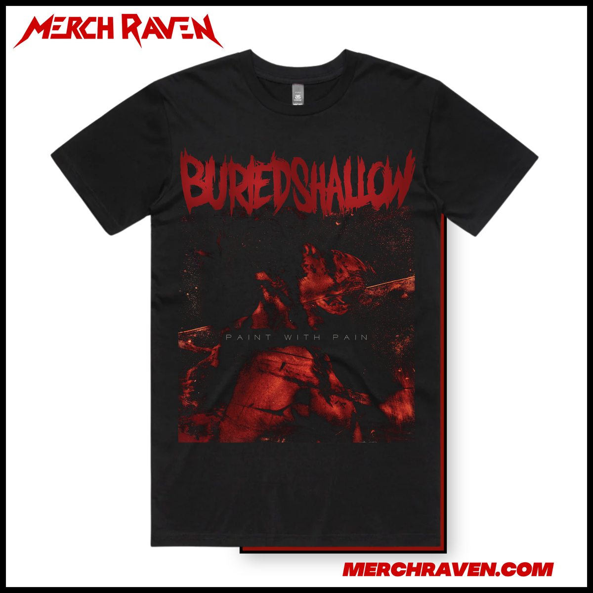 Buried Shallow - Paint With Pain T-Shirt (3 Colour Options)