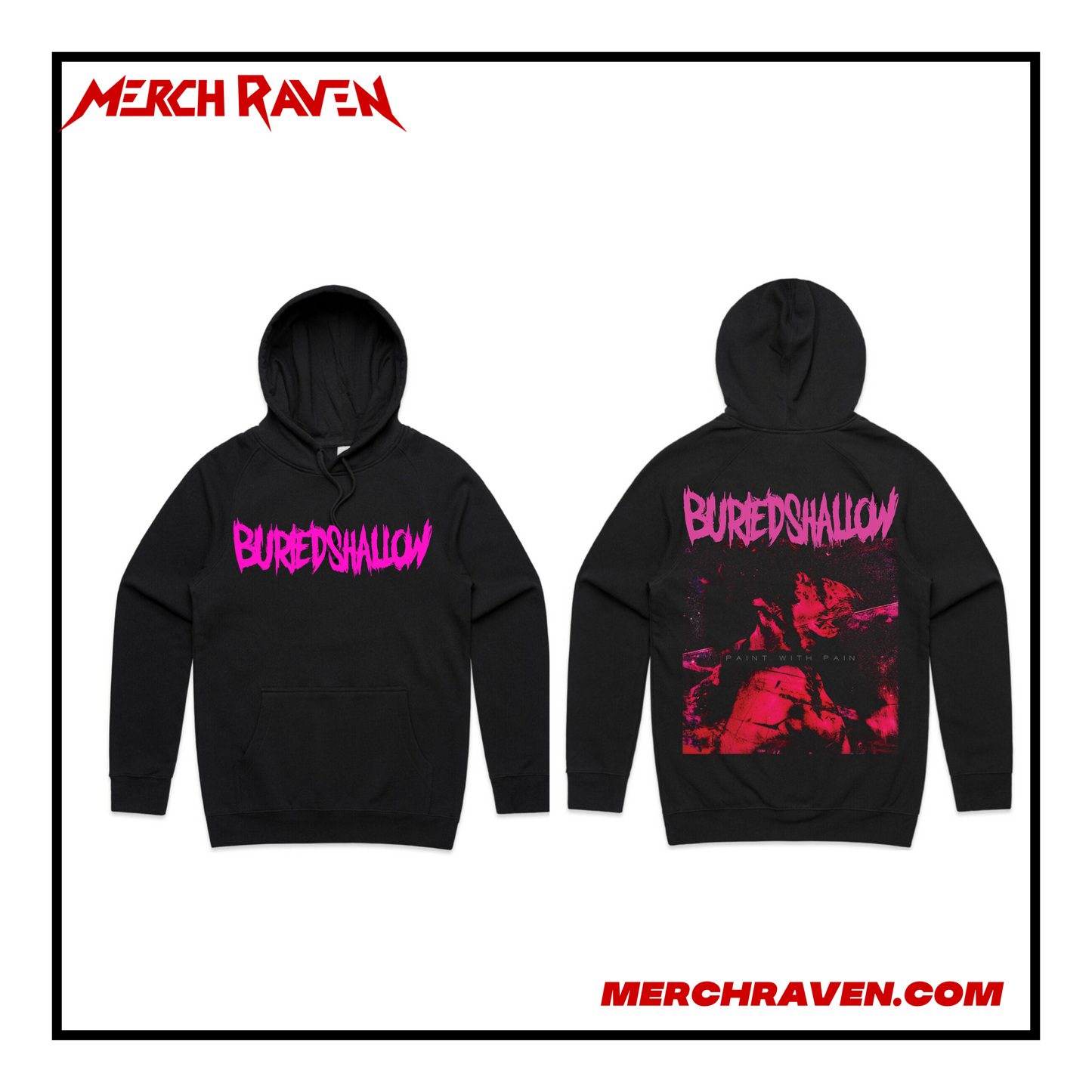 Buried Shallow - Paint With Pain Hoodie (3 Colour Options)