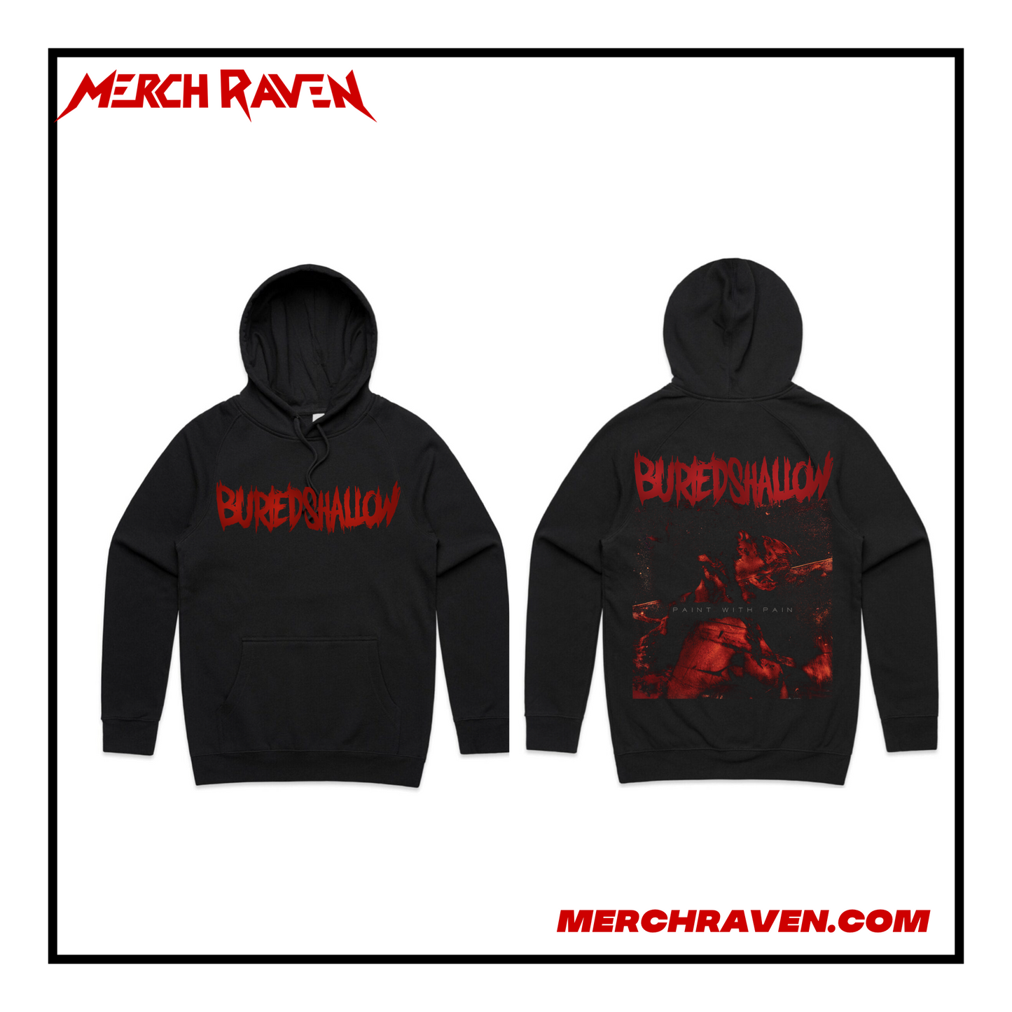 Buried Shallow - Paint With Pain Hoodie (3 Colour Options)